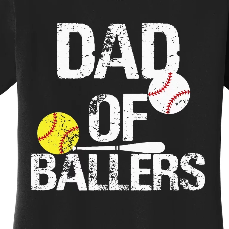 Dad of Ballers Dad of Baseball And Softball Player For Dad Women's T-Shirt