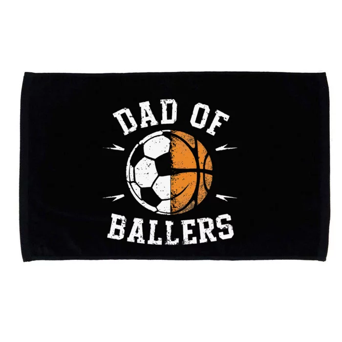 Dad Of Ballers Basketball Soccer Ball Fathers Day Microfiber Hand Towel