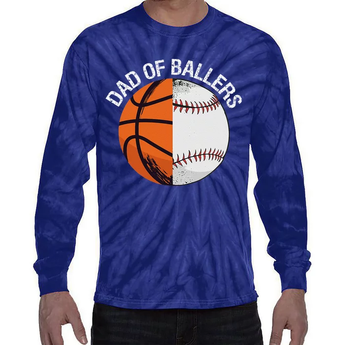 Dad Of Ballers Basketball Baseball Tie-Dye Long Sleeve Shirt