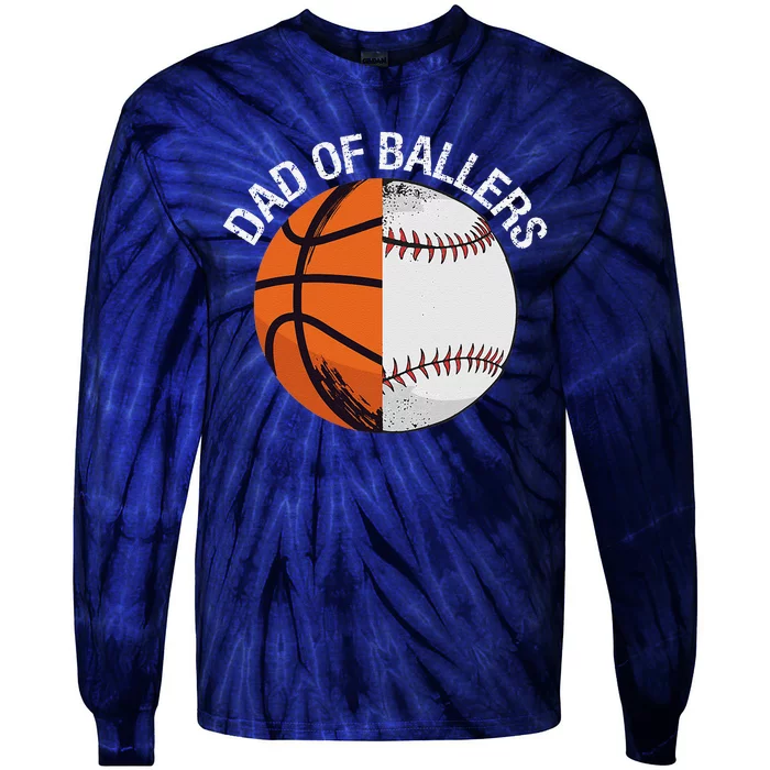 Dad Of Ballers Basketball Baseball Tie-Dye Long Sleeve Shirt