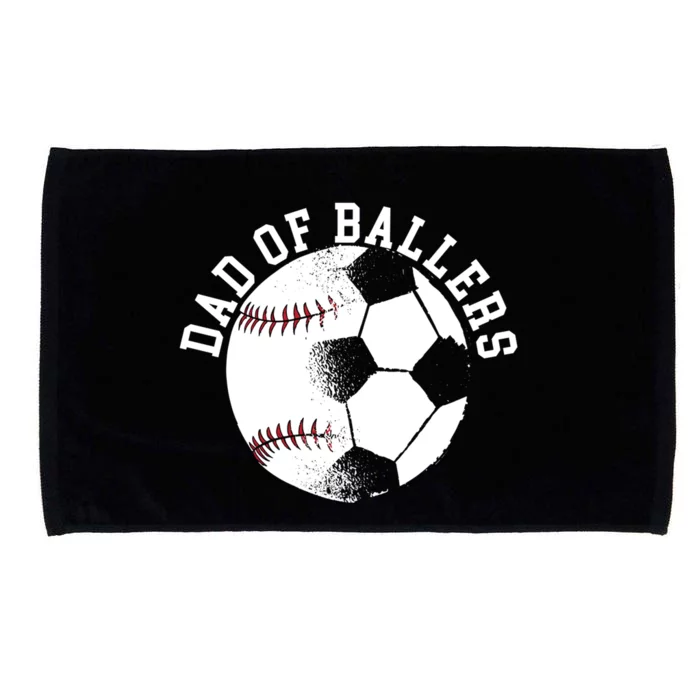 Dad Of Ballers Fathers Day Sport Lover Papa Soccer Baseball Gift Microfiber Hand Towel