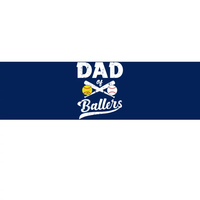 Dad of Ballers Dad of Baseball And Softball Player For Dad Bumper Sticker