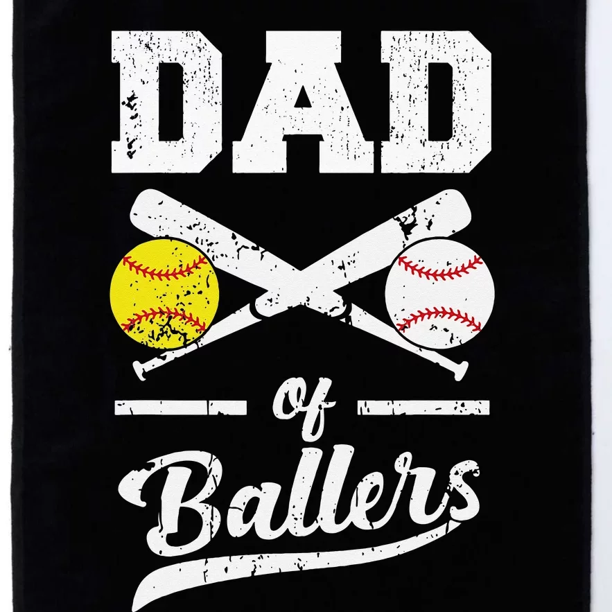 Dad Of Ballers Dad Of Baseball And Softball Player For Dad Platinum Collection Golf Towel