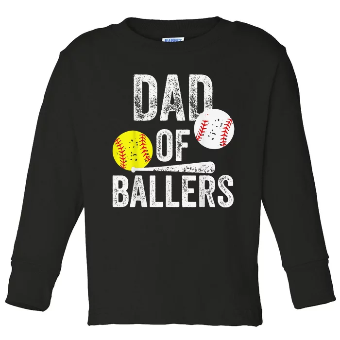 Dad of Ballers Dad of Baseball And Softball Player For Dad Toddler Long Sleeve Shirt