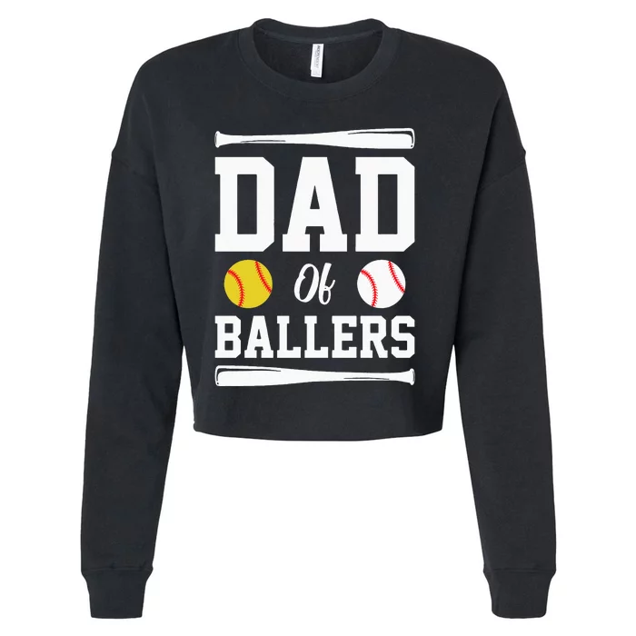 Dad Of Ballers Fathers Day Gift Softball Dad Baseball Dad Cropped Pullover Crew