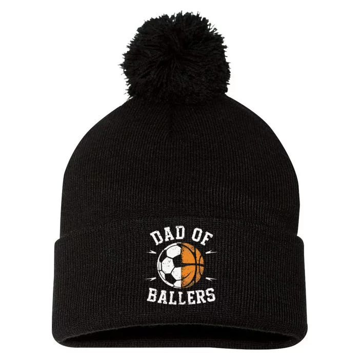 Dad Of Ballers Basketball Soccer Ball Fathers Day Pom Pom 12in Knit Beanie