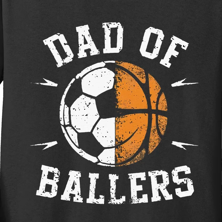 Dad Of Ballers Basketball Soccer Ball Fathers Day Kids Long Sleeve Shirt