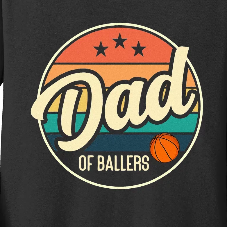 Dad Of Ballers Basketball Retro Basketball Dad Kids Long Sleeve Shirt