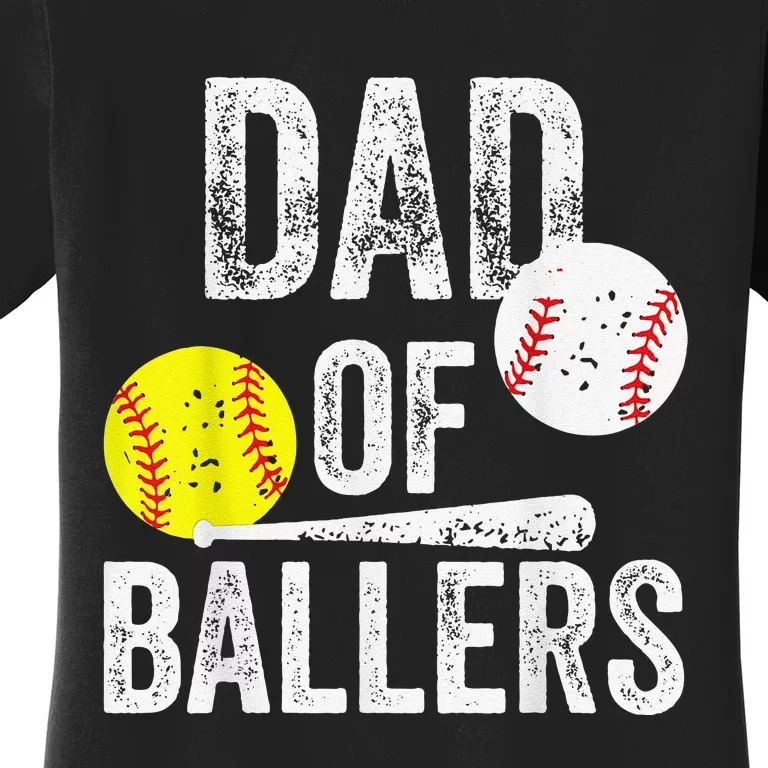 Dad of Ballers Dad of Baseball And Softball Player Women's T-Shirt