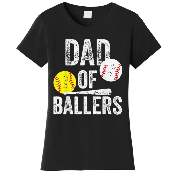 Dad of Ballers Dad of Baseball And Softball Player Women's T-Shirt