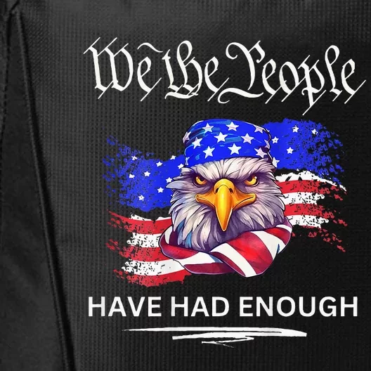 Design On Back We The People Have Had Enough City Backpack