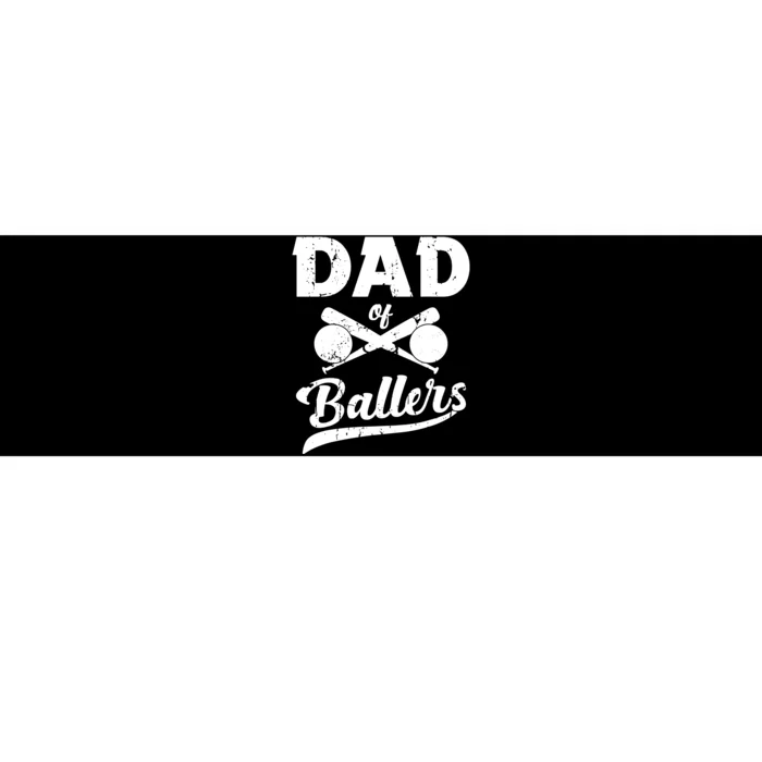 Dad Of Ballers Dad Of Baseball And Softball Player For Dad Bumper Sticker