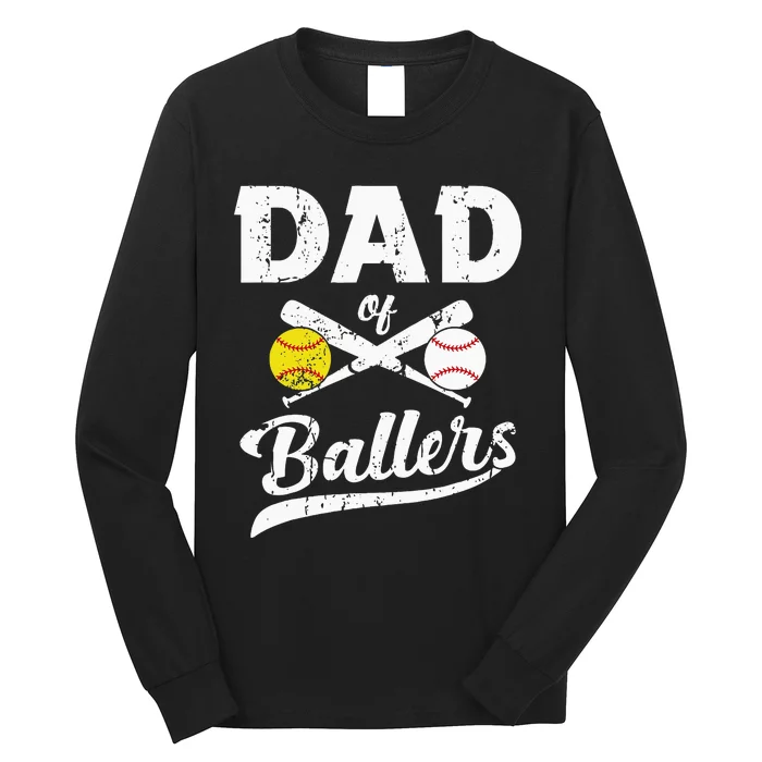 Dad Of Ballers Dad Of Baseball And Softball Player For Dad Long Sleeve Shirt