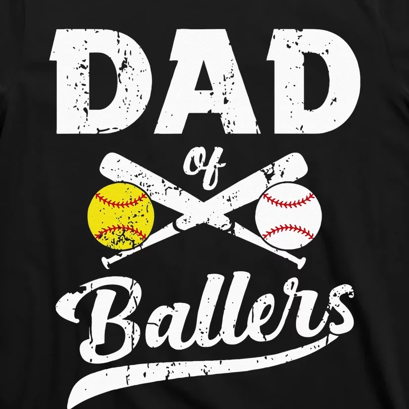 Dad Of Ballers Dad Of Baseball And Softball Player For Dad T-Shirt