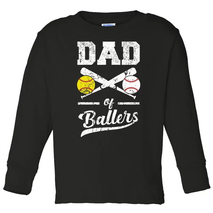 Dad Of Ballers Dad Of Baseball And Softball Player For Dad Toddler Long Sleeve Shirt