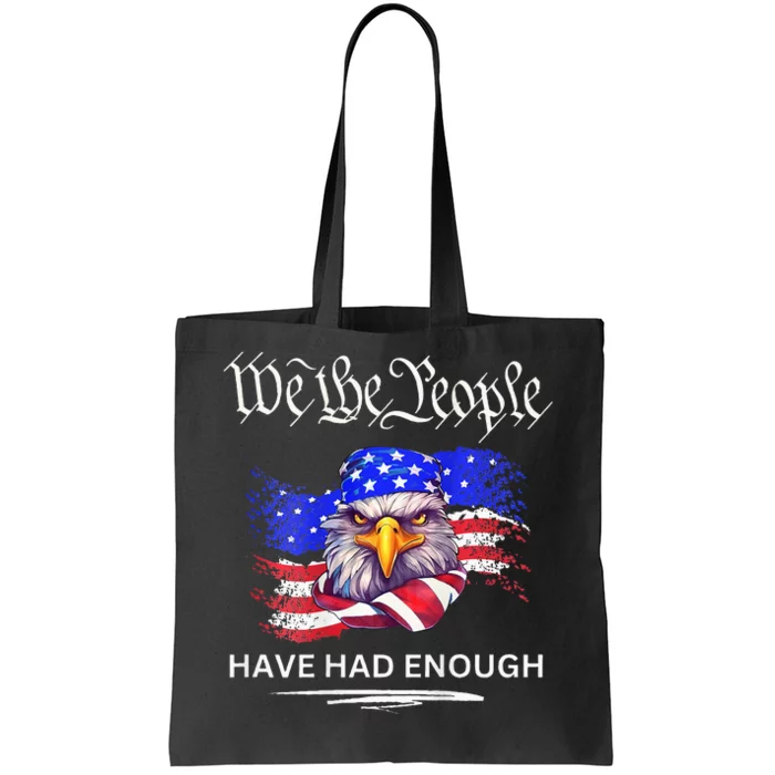 Design On Back We The People Have Had Enough Tote Bag