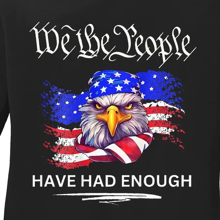 Design On Back We The People Have Had Enough Ladies Long Sleeve Shirt