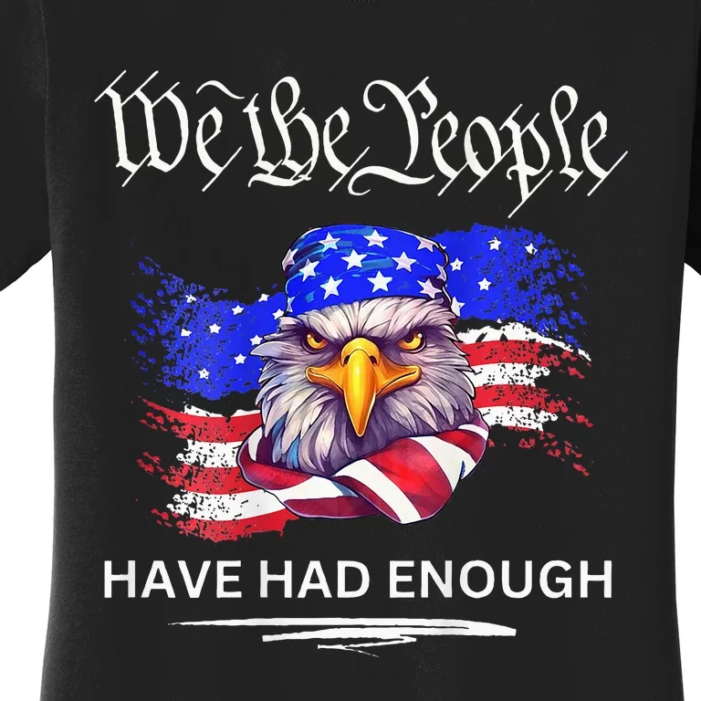 Design On Back We The People Have Had Enough Women's T-Shirt