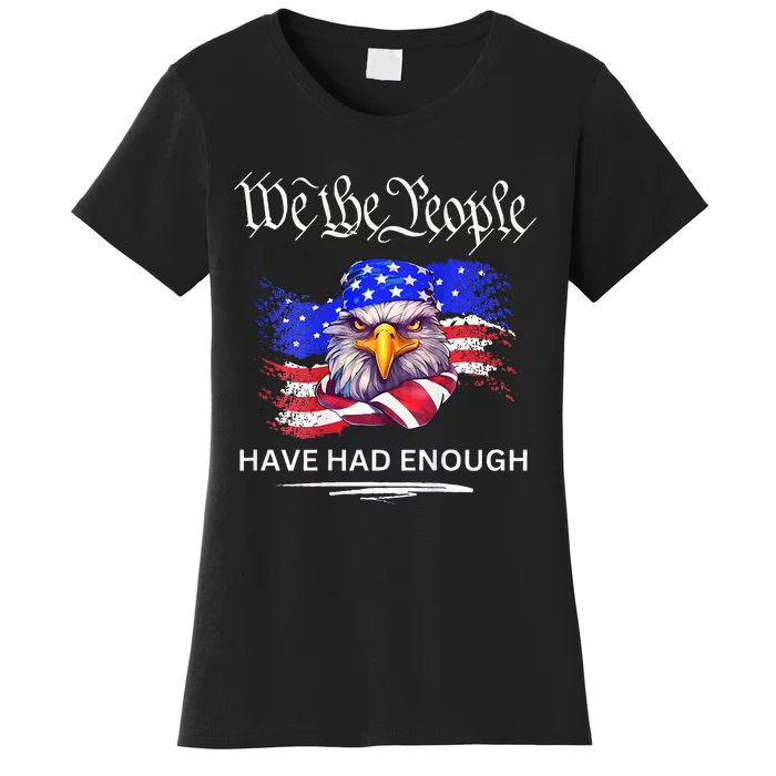 Design On Back We The People Have Had Enough Women's T-Shirt