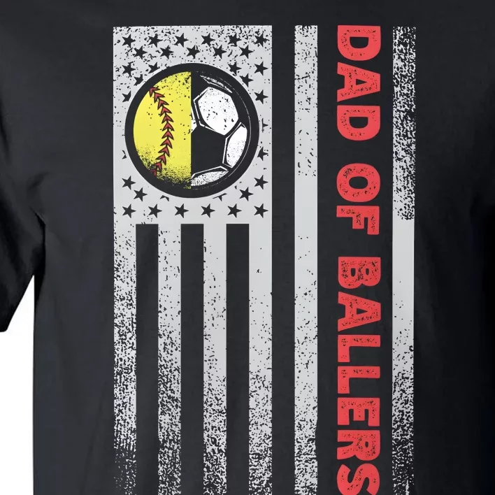 Dad Of Ballers Soccer Tennis Funny America Flag Tall T-Shirt