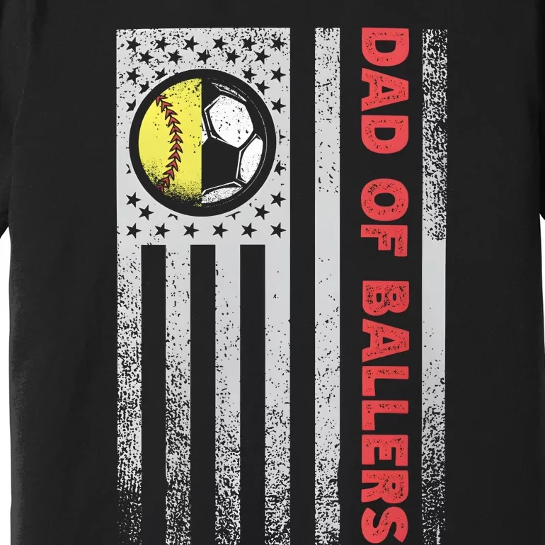 Dad Of Ballers Soccer Tennis Funny America Flag Premium T-Shirt