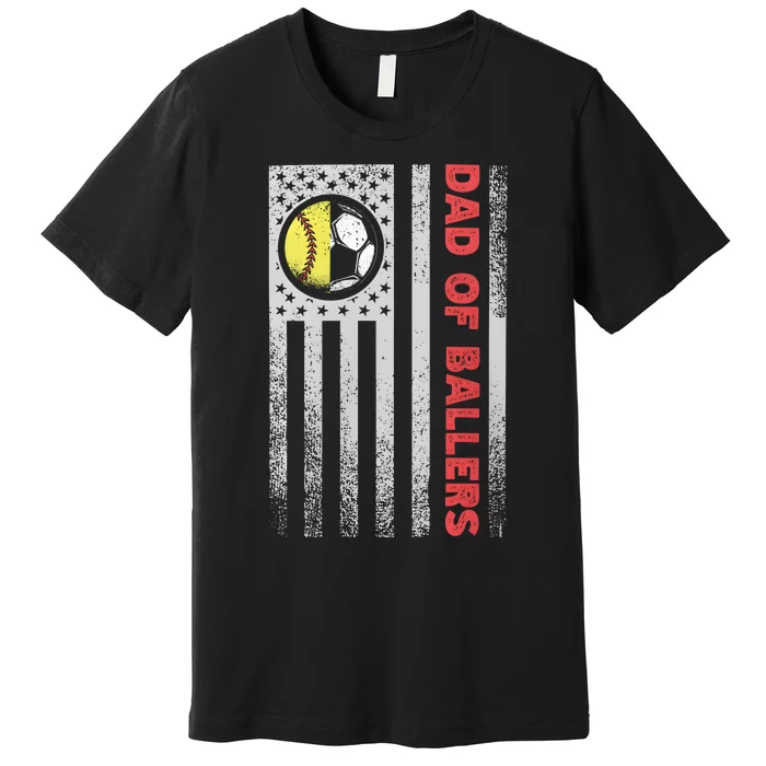 Dad Of Ballers Soccer Tennis Funny America Flag Premium T-Shirt