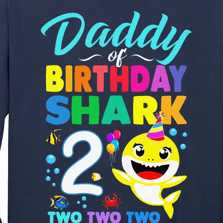 Daddy Of Birthday Shark 2nd Matching Oufit Party For Family Tall Long Sleeve T-Shirt