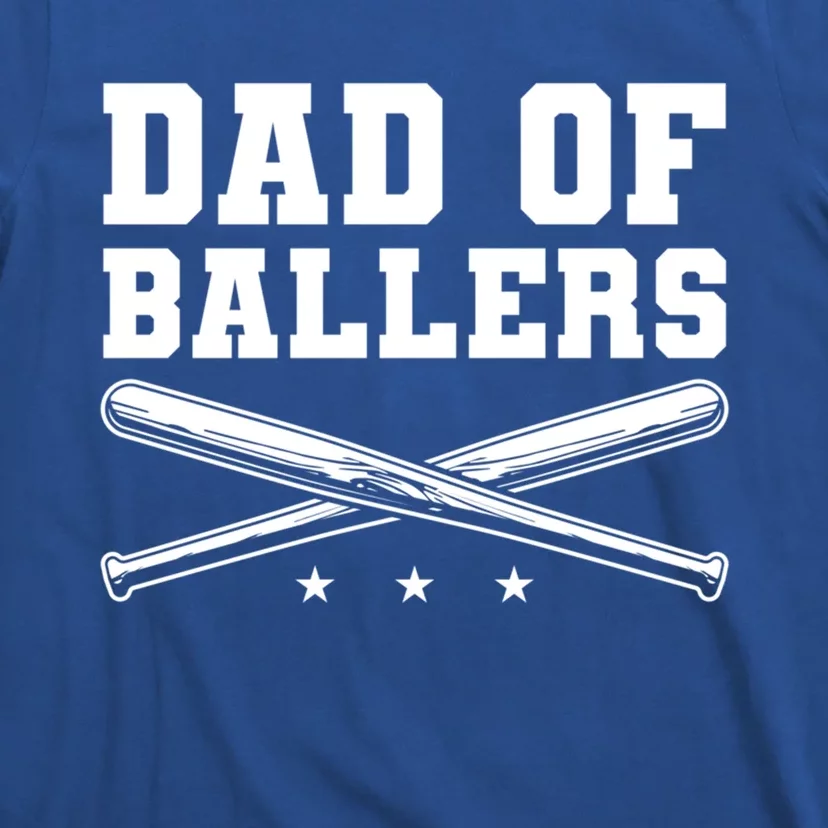 Dad Of Ballers Baseball Softball Quote For Father Coach Gift T-Shirt