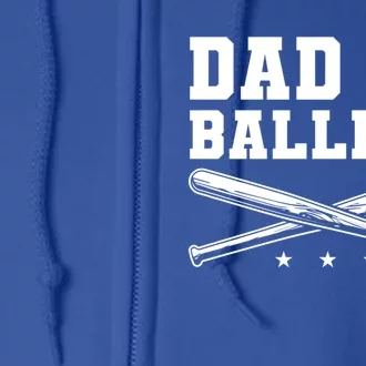 Dad Of Ballers Baseball Softball Quote For Father Coach Gift Full Zip Hoodie