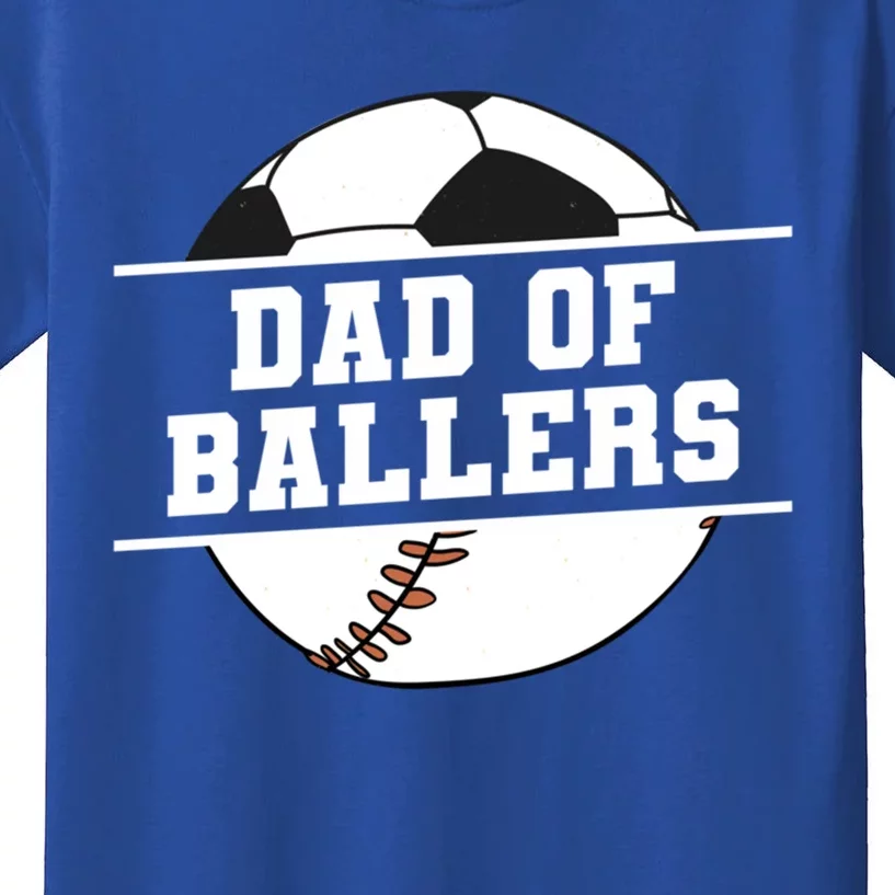 Dad Of Ballers Baseball Softball Quote For Father Coach Funny Gift Kids T-Shirt