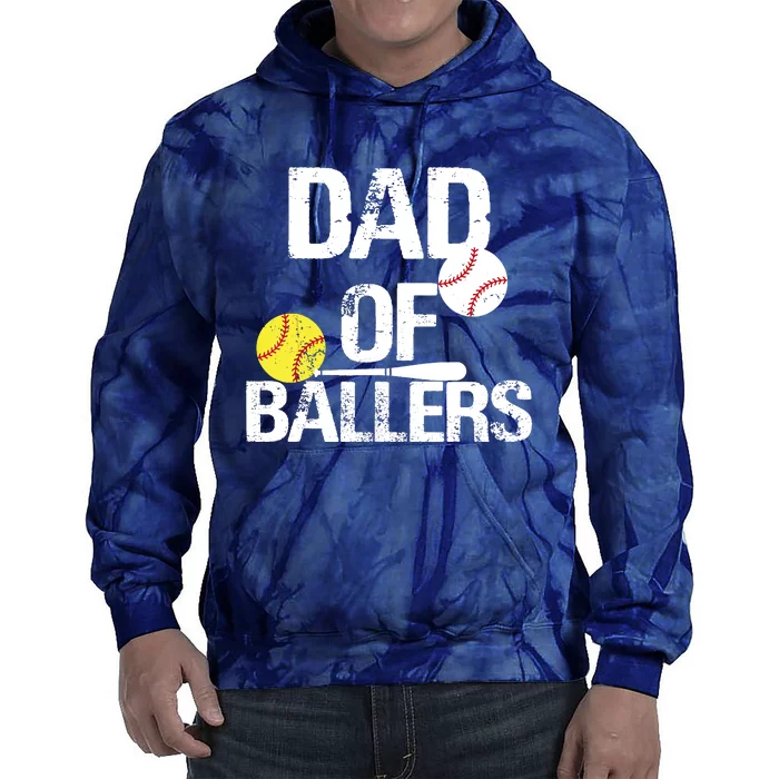 Dad Of Ballers Dad Of Baseball And Softball Player For Dad Tie Dye Hoodie