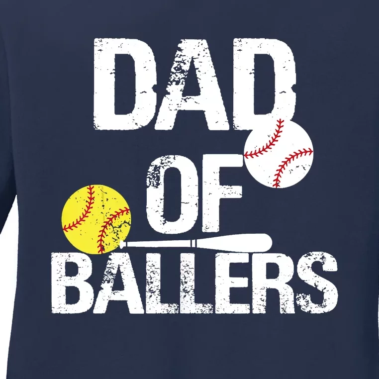 Dad Of Ballers Dad Of Baseball And Softball Player For Dad Ladies Long Sleeve Shirt