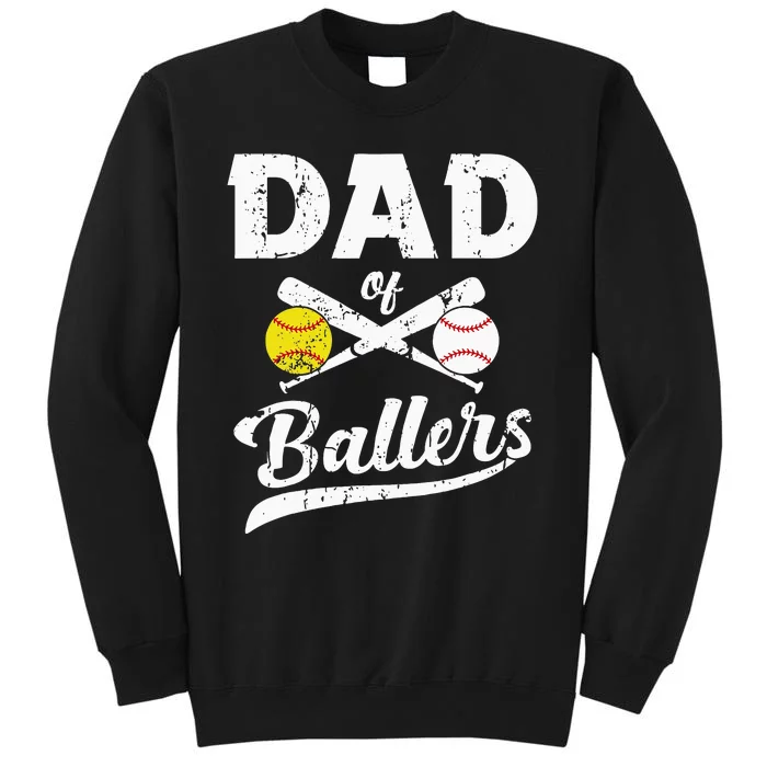 Dad Of Ballers Dad Of Baseball And Softball Player For Dad Sweatshirt