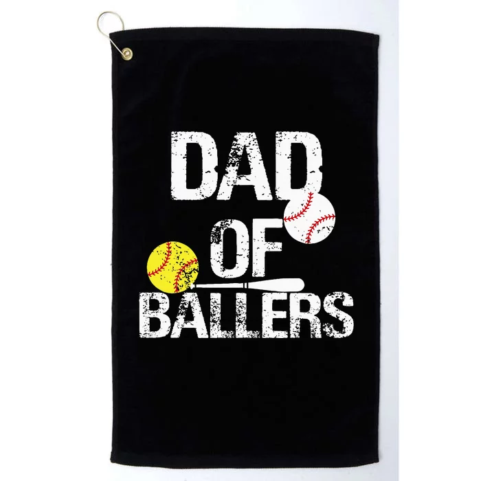 Dad Of Ballers Dad Of Baseball And Softball Player For Dad Platinum Collection Golf Towel