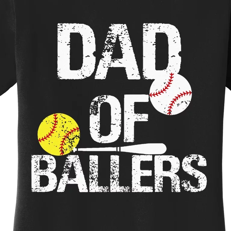 Dad Of Ballers Dad Of Baseball And Softball Player For Dad Women's T-Shirt