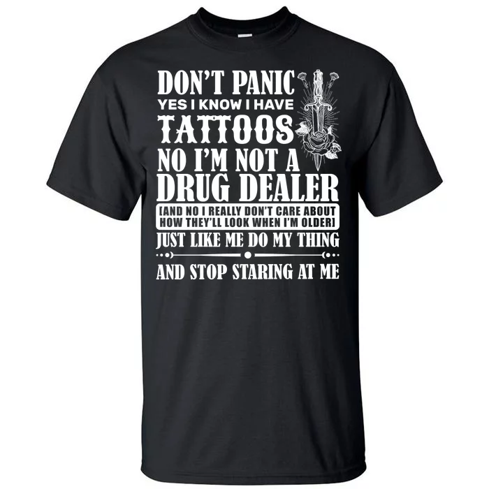 Dob't Panic I Have A Tattooed Tall T-Shirt