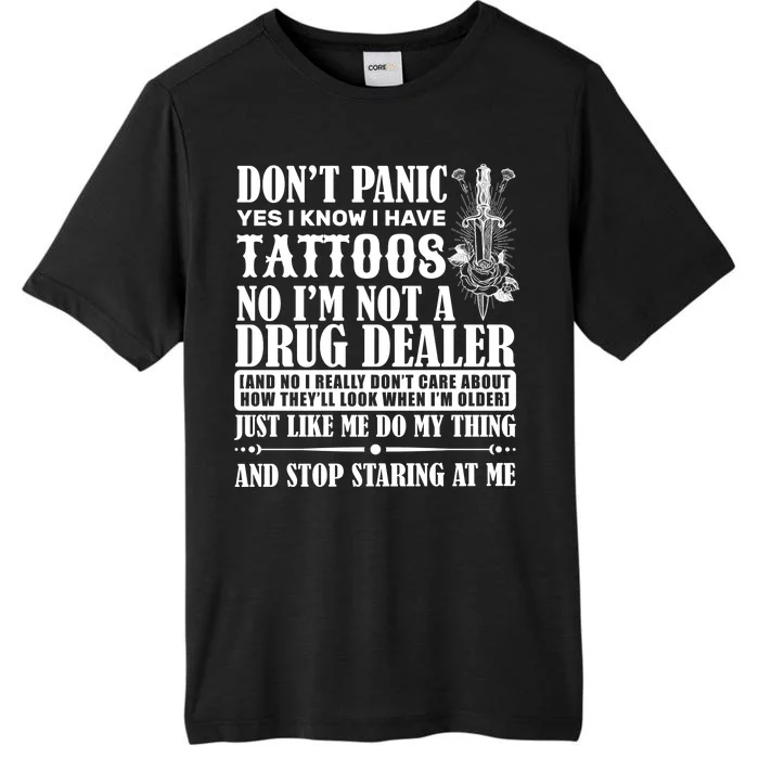 Dob't Panic I Have A Tattooed ChromaSoft Performance T-Shirt