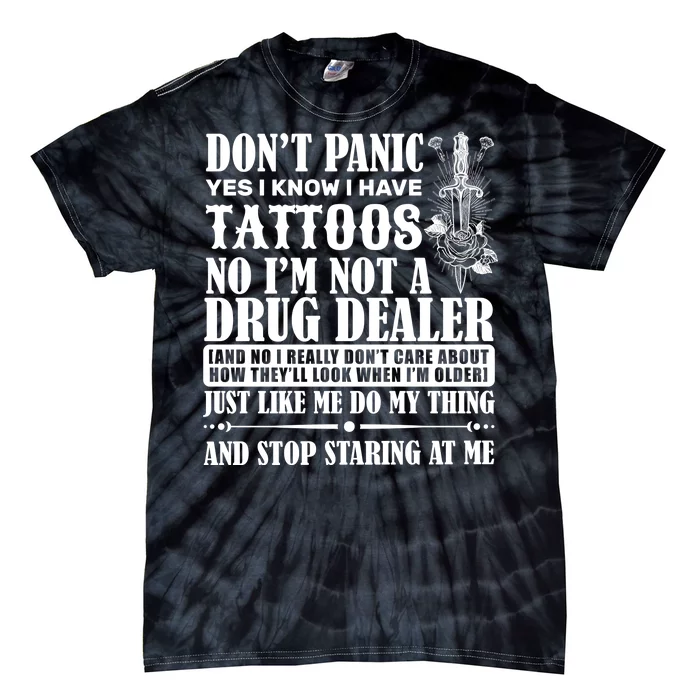 Dob't Panic I Have A Tattooed Tie-Dye T-Shirt