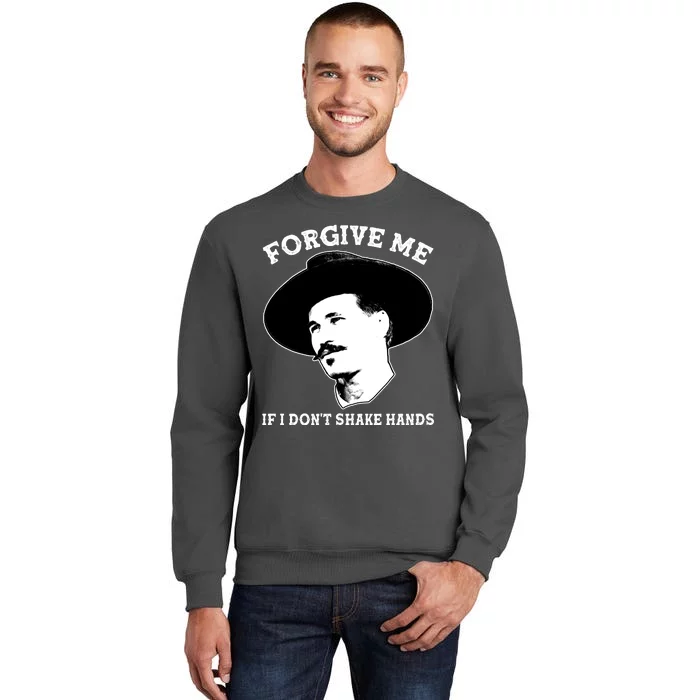 Doc Holiday I Don't Shake Hands Tall Sweatshirt