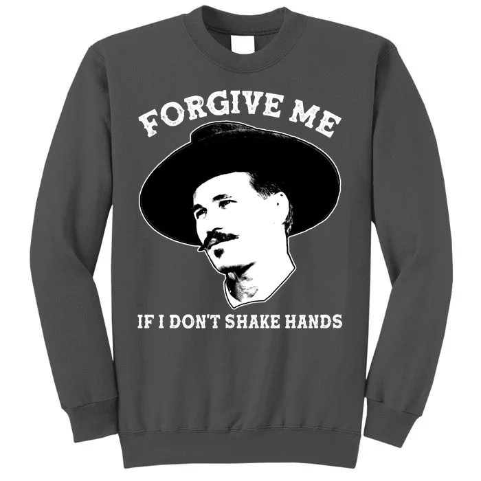 Doc Holiday I Don't Shake Hands Tall Sweatshirt