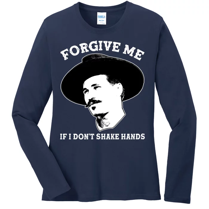 Doc Holiday I Don't Shake Hands Ladies Long Sleeve Shirt