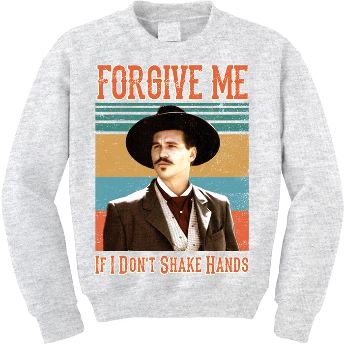 Doc Holliday Forgive Me If I Don't Shake Hands Kids Sweatshirt