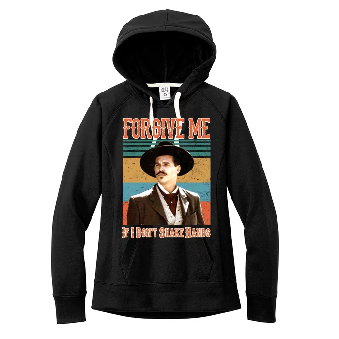 Doc Holliday Forgive Me If I Don't Shake Hands Women's Fleece Hoodie