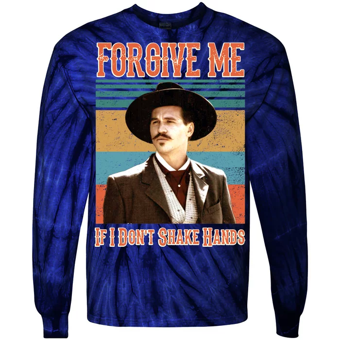 Doc Holliday Forgive Me If I Don't Shake Hands Tie-Dye Long Sleeve Shirt