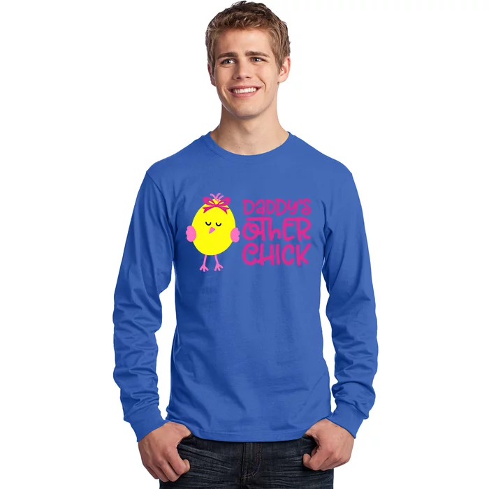 Daddy's Other Chick Easter Egg Chick Gift Long Sleeve Shirt