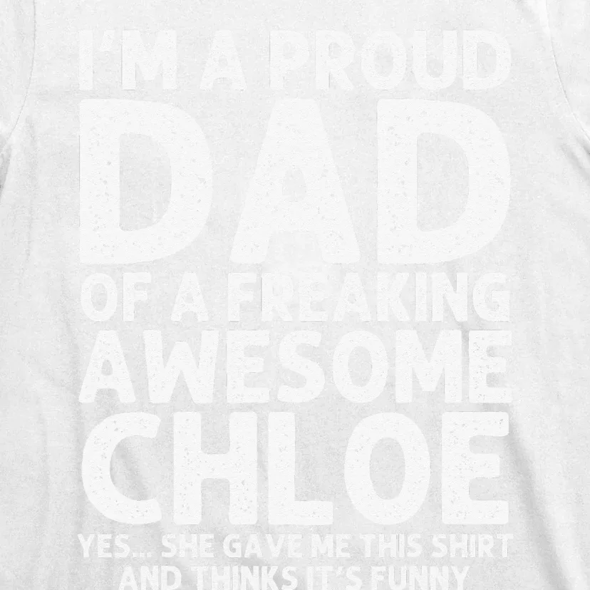 Dad Of CHLOE Gift Father's Day Funny Personalized Name Joke T-Shirt