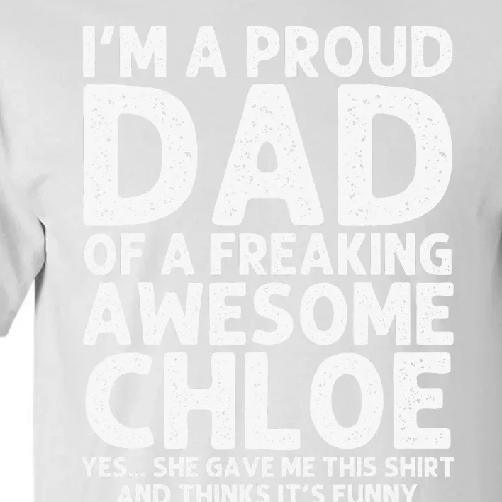 Dad Of CHLOE Gift Father's Day Funny Personalized Name Joke Tall T-Shirt