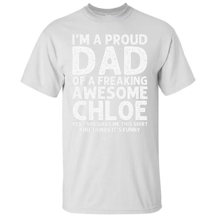 Dad Of CHLOE Gift Father's Day Funny Personalized Name Joke Tall T-Shirt