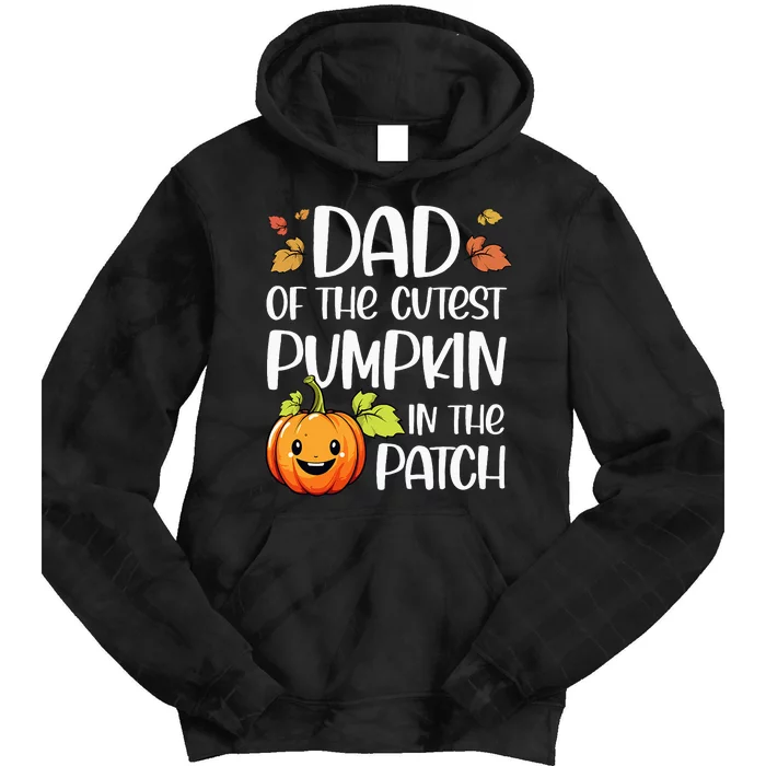 Dad Of Cutest Pumpkin In The Patch Halloween Thanksgiving Tie Dye Hoodie