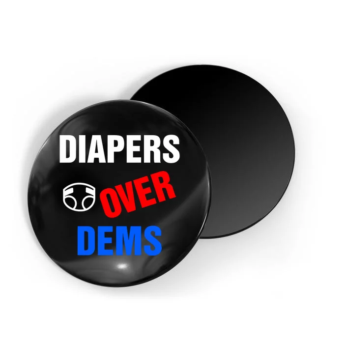 Diapers Over Dems Magnet